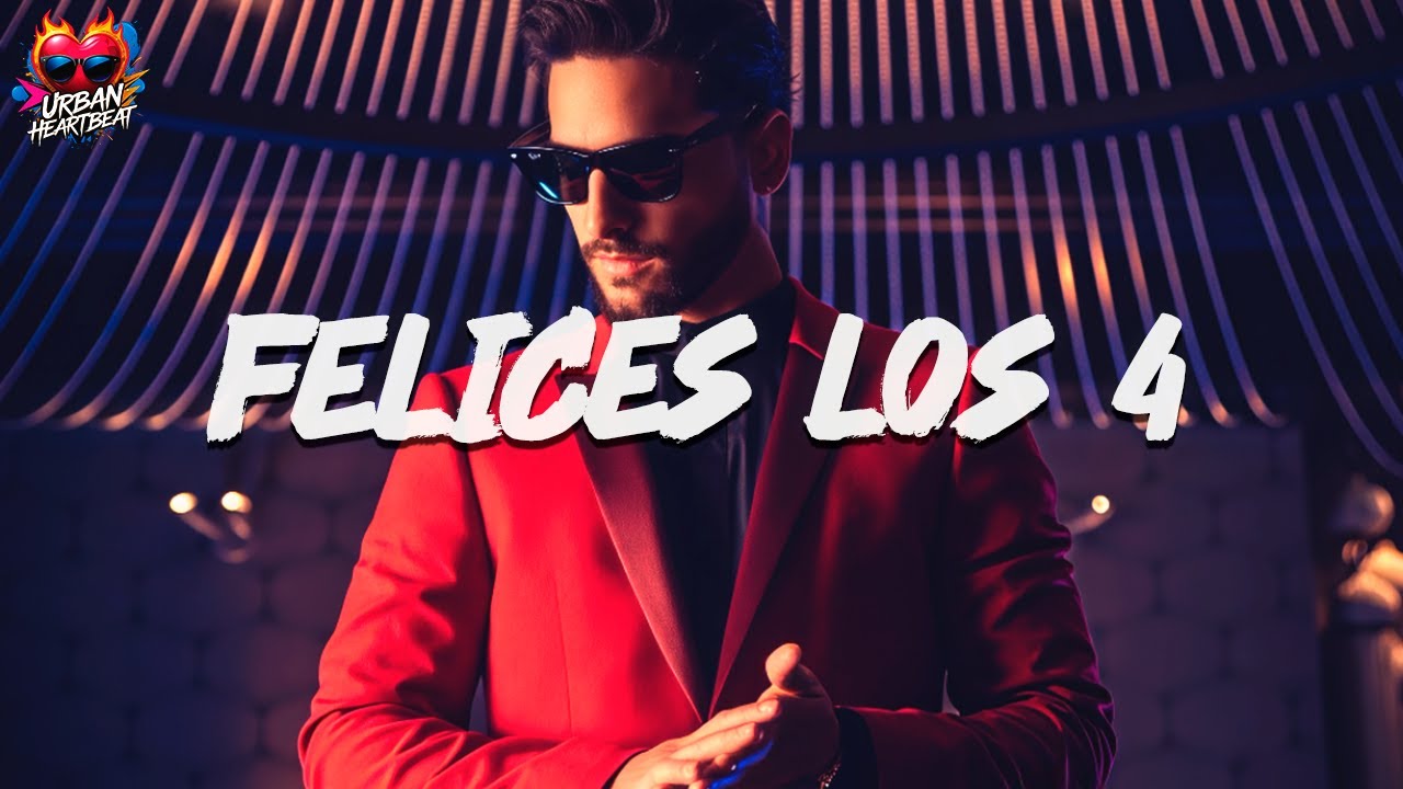 Maluma - Felices los 4 (Letra)