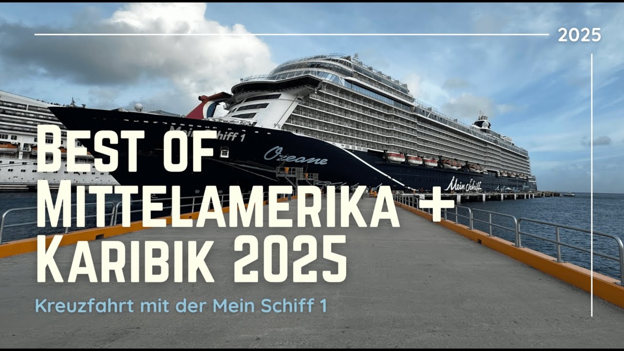 Mein Schiff 1 Best of Mittelamerika + Karibik 2025