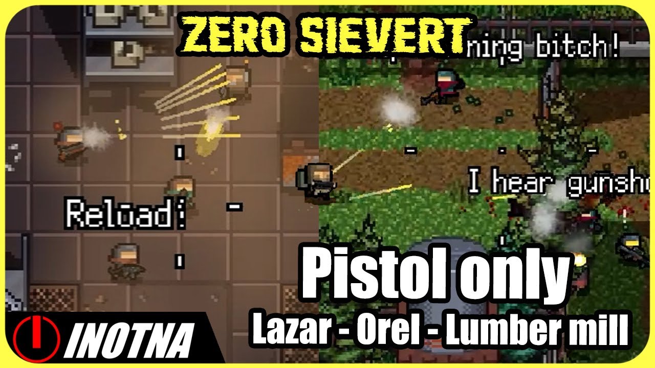 Zero Sievert: Pistol Only - Lazar - Orel - Lumber mill
