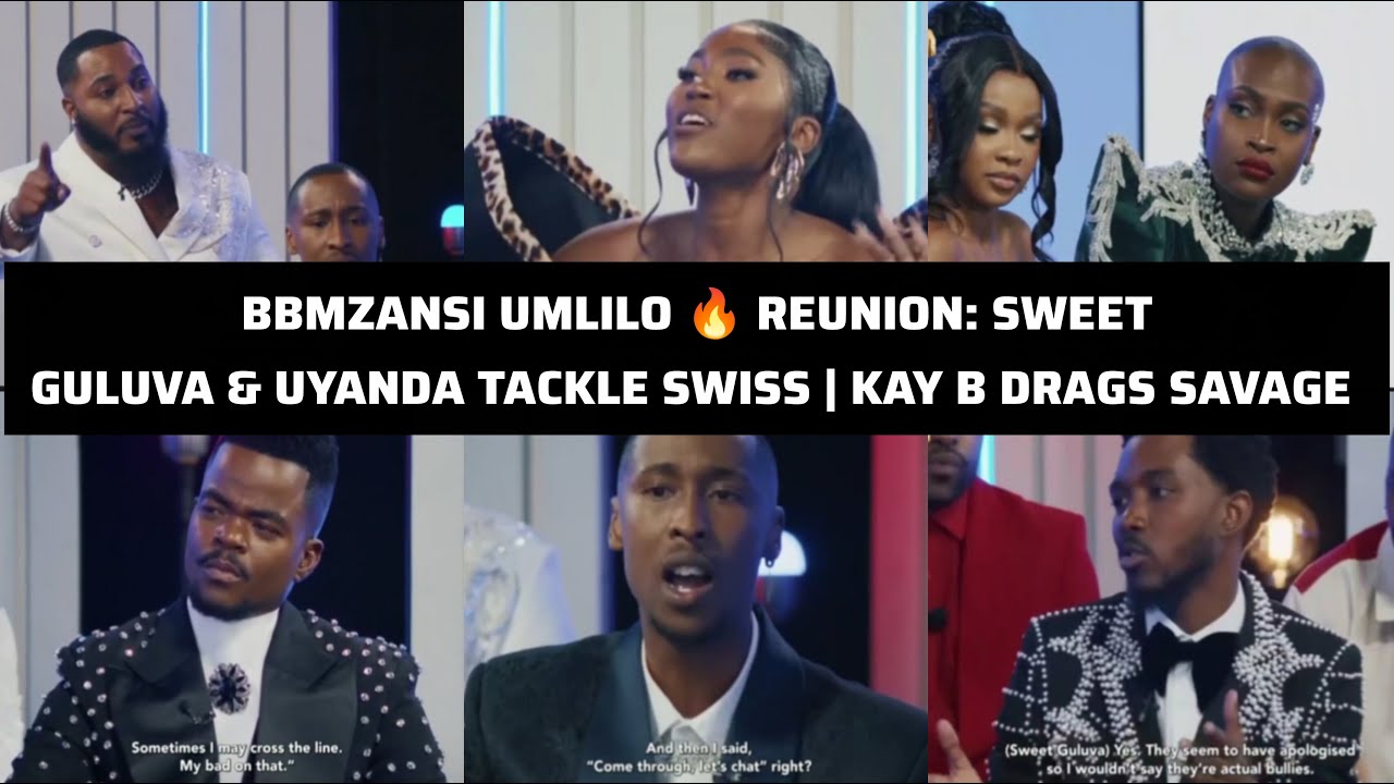 BBMZANSI REUNION: SWEET GULUVA & UYANDA TACKLE SWISS | KAY B DRAGS SAVAGE & BEKAY