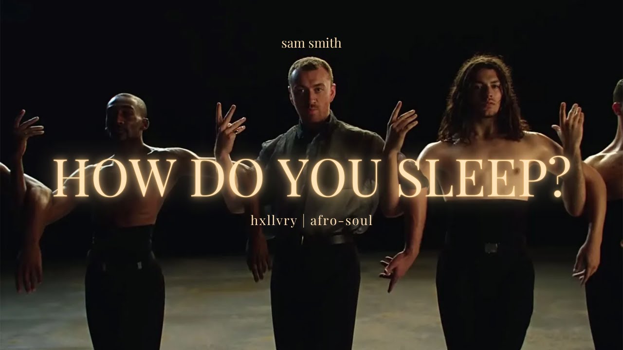 Sam Smith - How Do You Sleep? | Afro Soul Cover ( HXLLVRY )