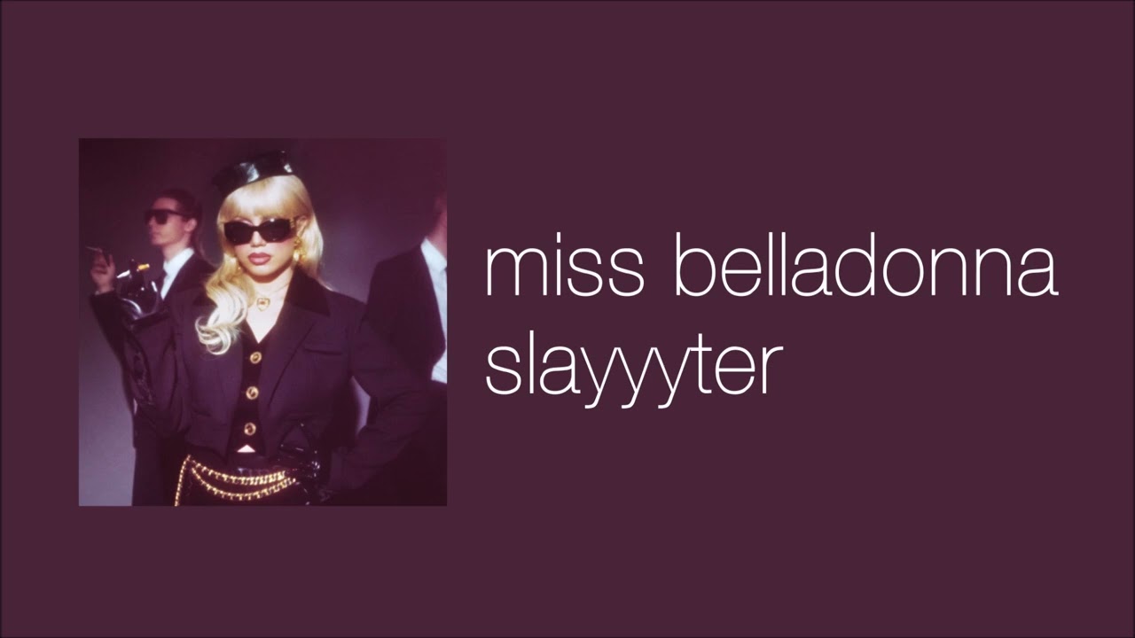 slayyyter - miss belladonna (slowed & reverb)