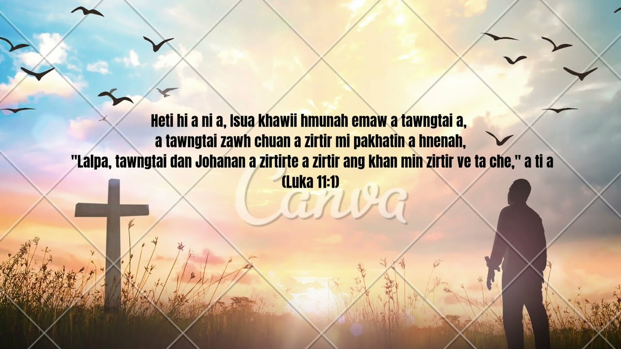 Nitin Nunna 19 : TAWNGTAI HLAWKNA (THE PRIVILEGE OF PRAYER) 