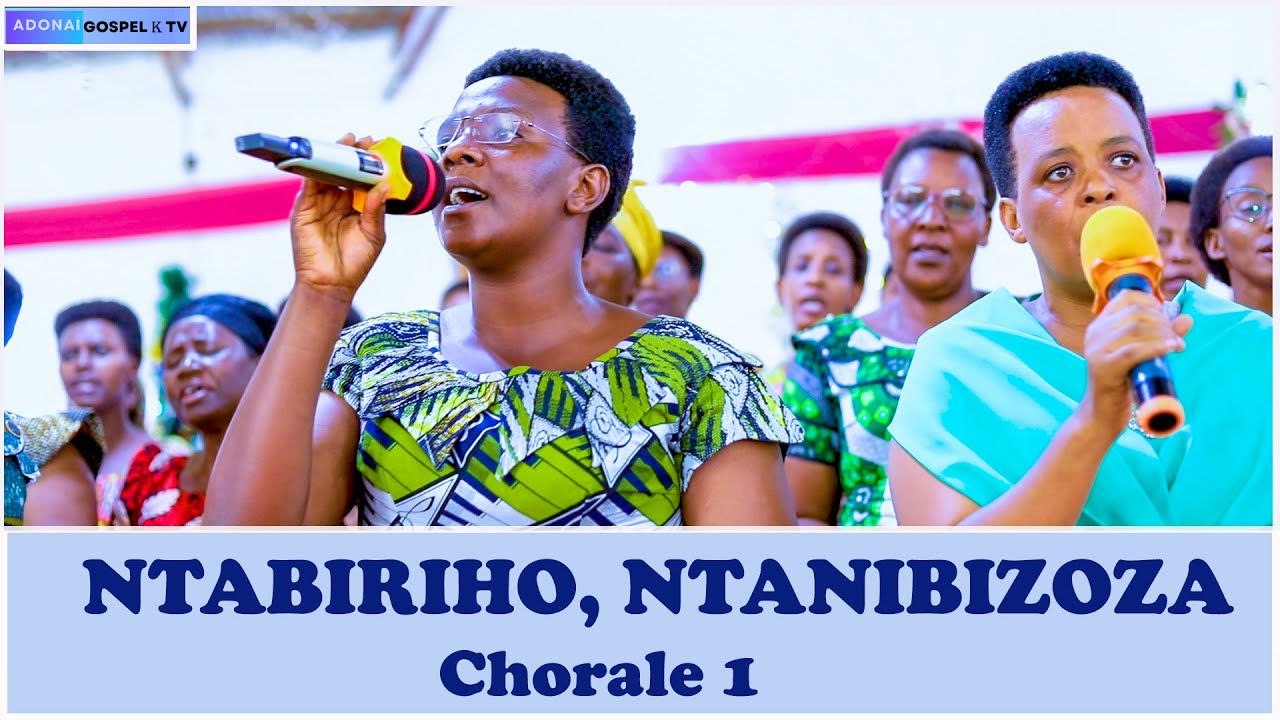 NTABIRIHO, NTANIBIZOZA // CHORALE 1 // EGLISE PENTECOTE DE KIBENGA