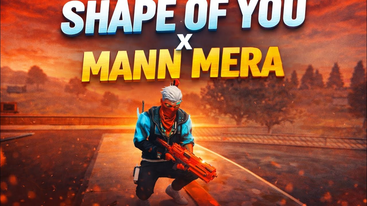 Shape Of You x Mann Mera ❤️ Free Fire Montage video | Free Fire Video Editing | Free Fire Status 