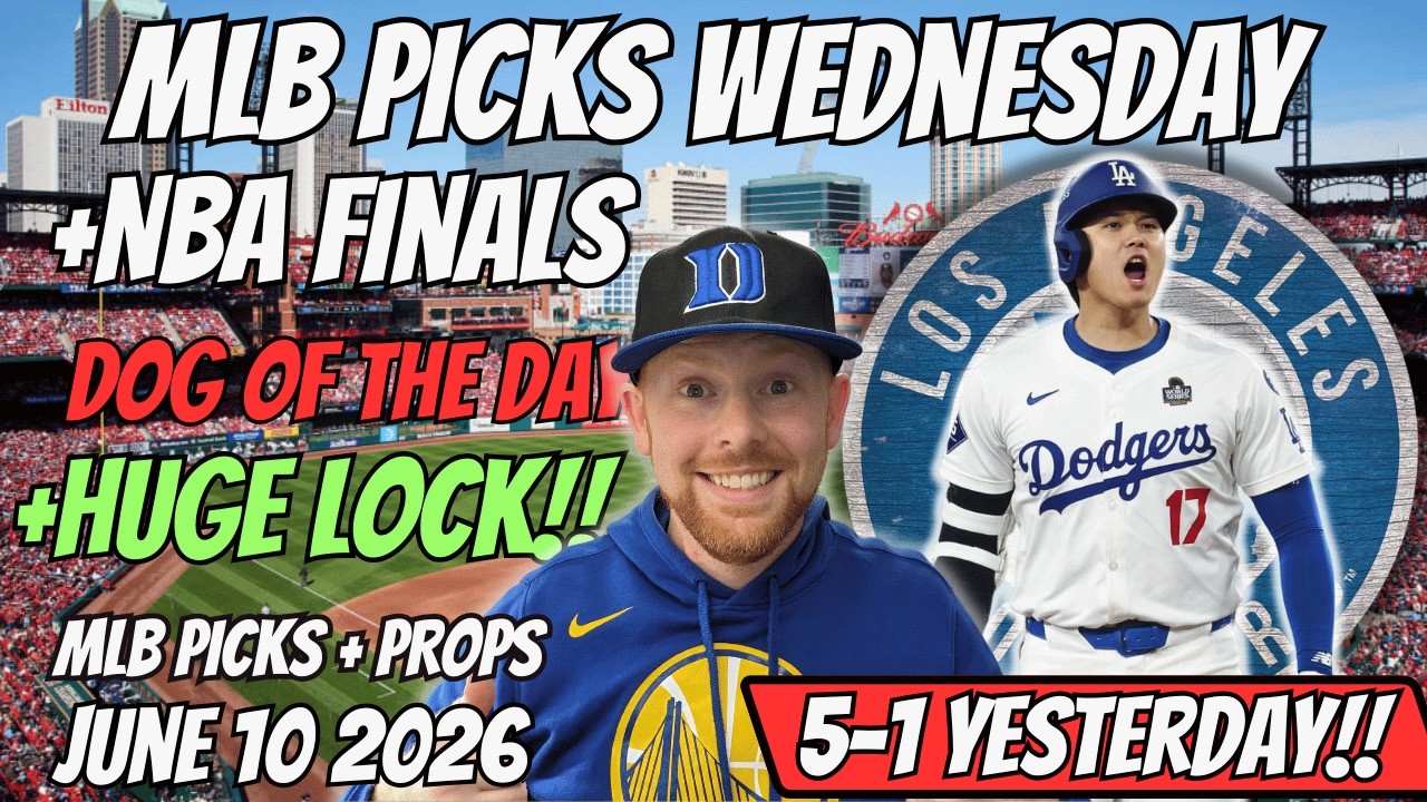 MLB Picks Today Wednesday 6/10/2026 | Free MLB Best Bets, Player Props, and Predictions