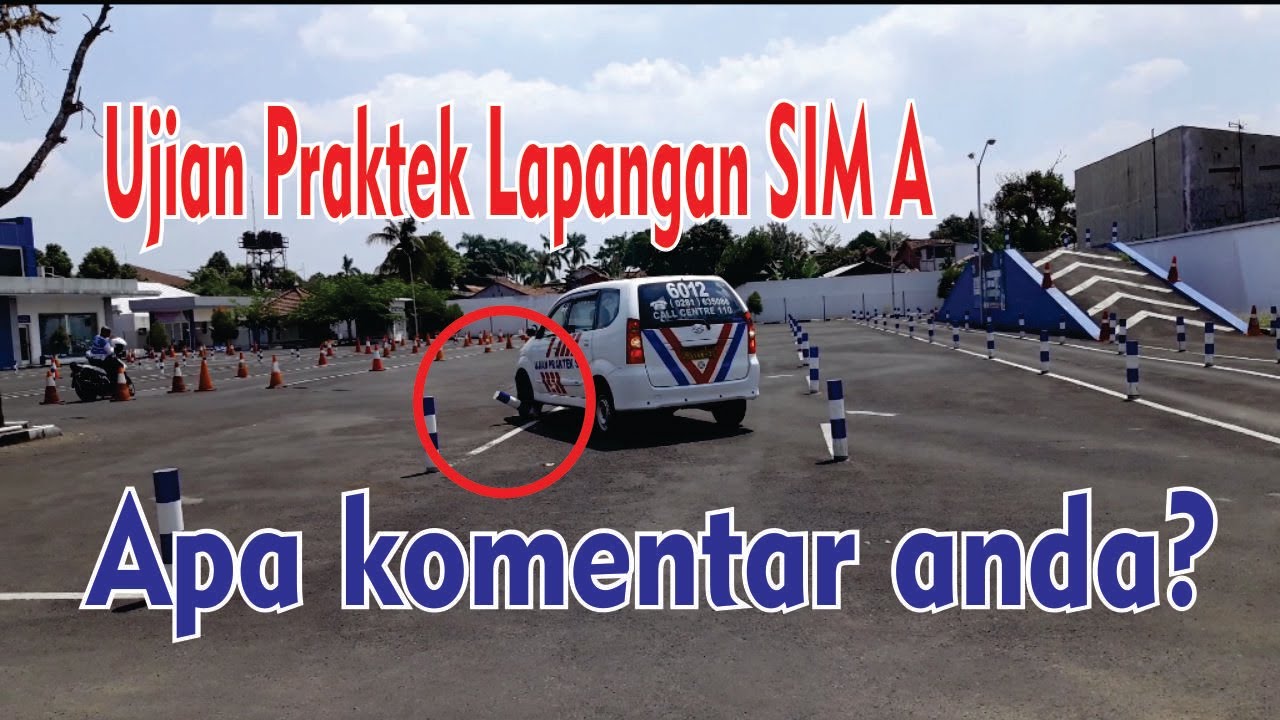 Wooowww Ujian Praktek Lapangan SIM A