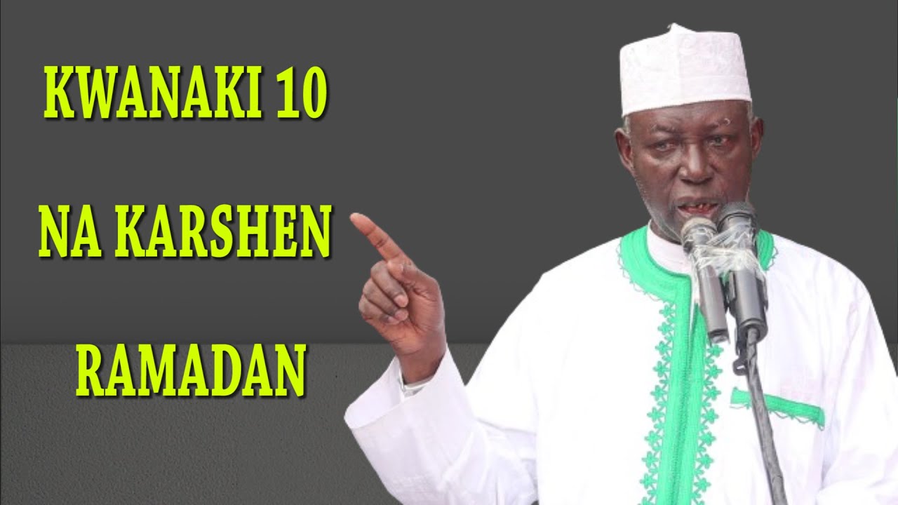 kwanaki 10 na karshe watan Ramadan - Prof. Shiekh Umar Sani Fagge