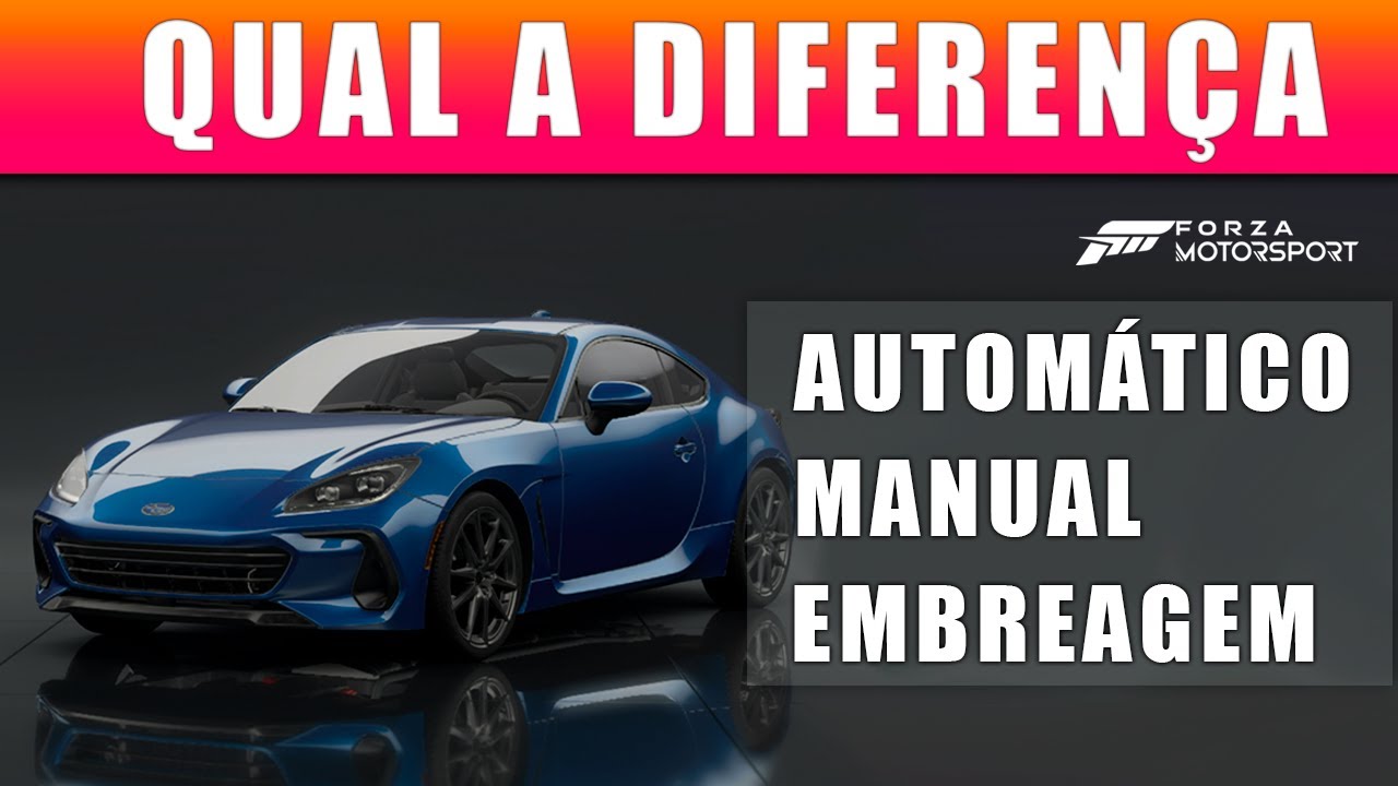 Manual vs Embreagem vs automático no Forza Motorsport