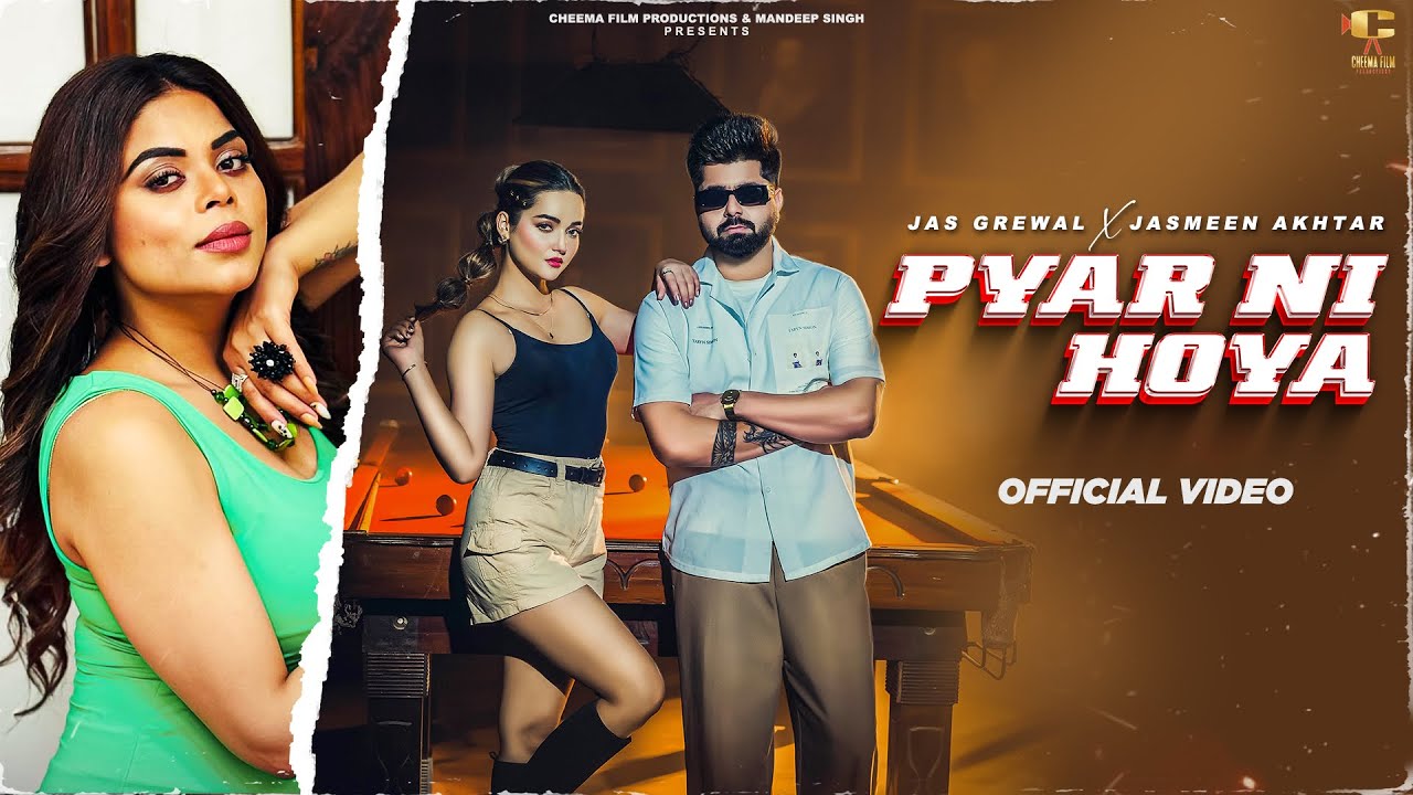 Pyar Ni Hoya - Jas Grewal - Jasmeen Akhtar - Latest New Punjabi Songs 2025 - New Punjabi Song 2025 