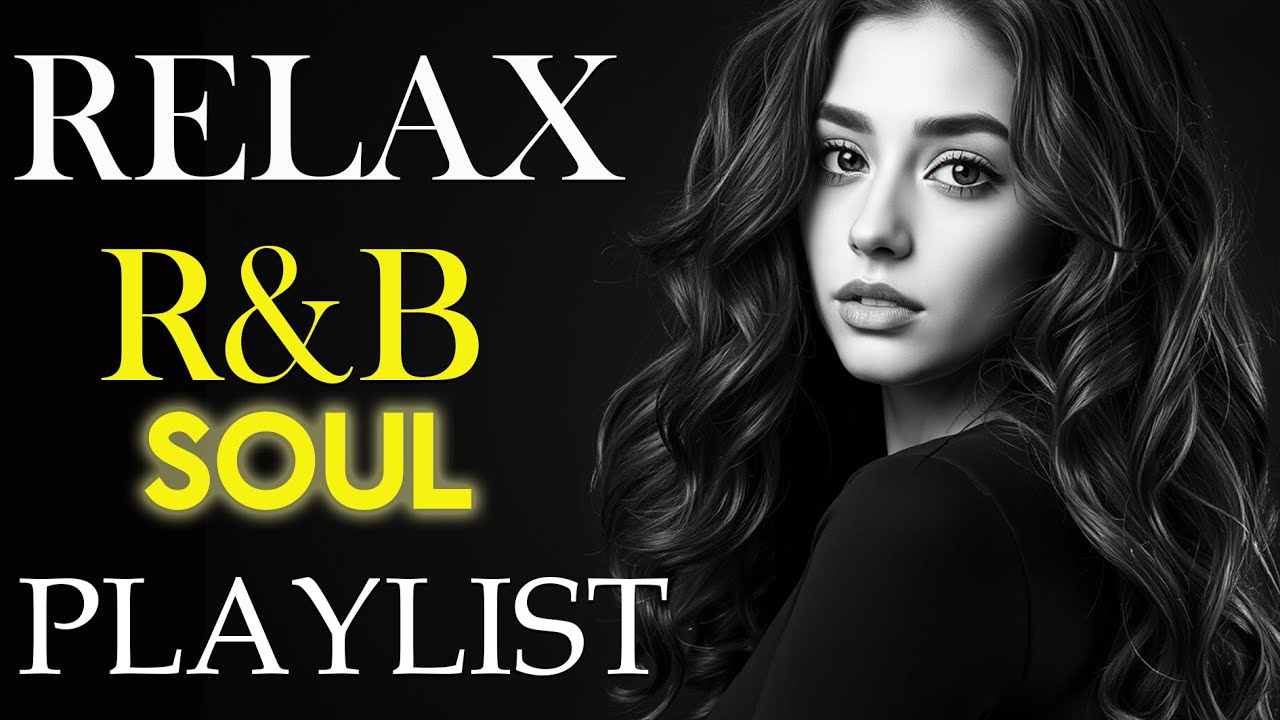【R&B Soul】Relaxing Chill Playlist – Smooth R&B Soul Vibes | Study • Focus • Relax