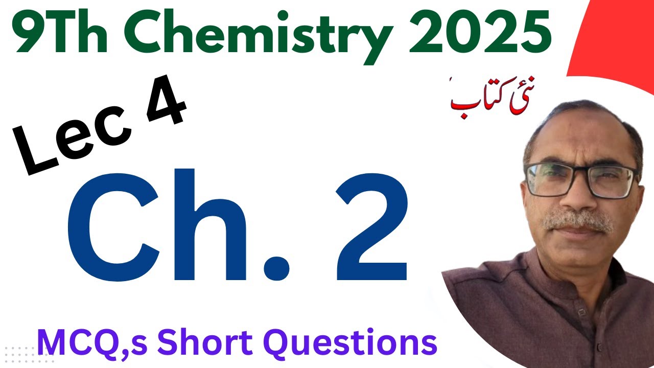 9Th Class Chemistry New Book 2025 || Lecture 4 || Chapter 2, Exercise 1
