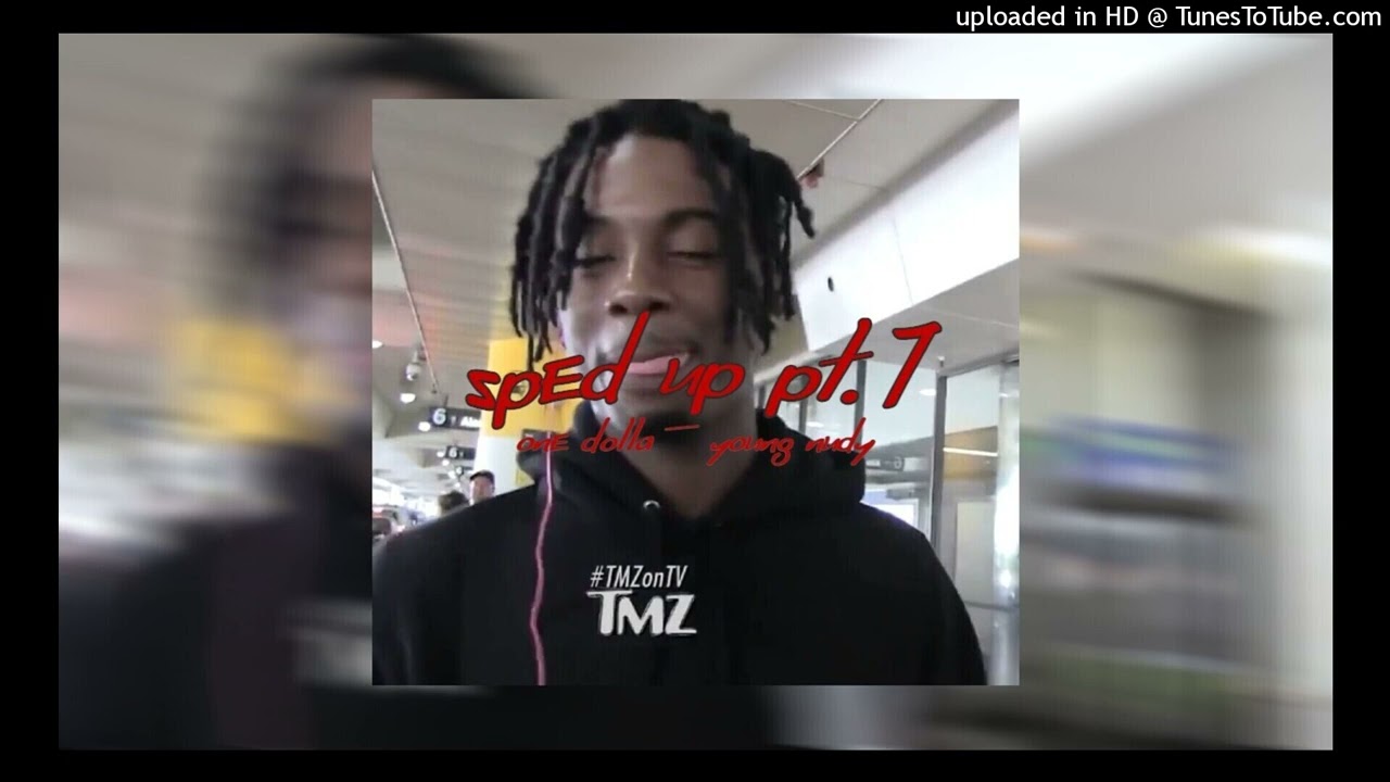 young nudy - one dolla (sped up)