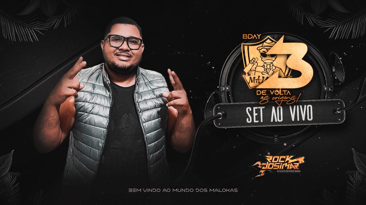SET DJ JOSIMAR - BDAY 3 ANOS DOS MALOKAS (Áudio Oficial)