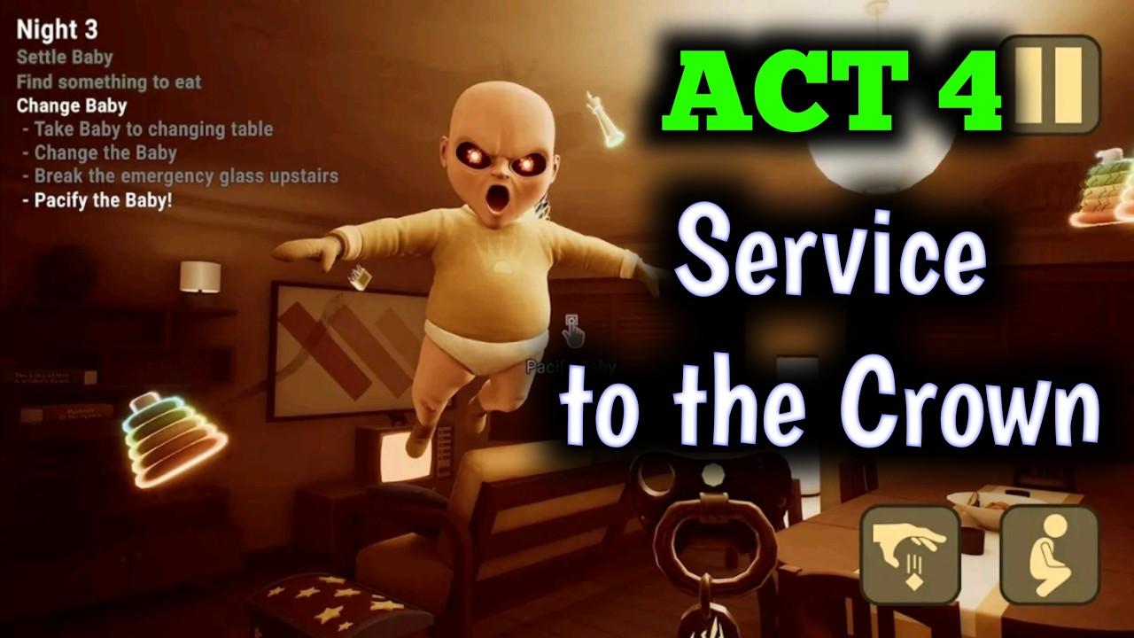 ACT 4 | SERVICE TO THE CROWN 👑 | THE BABY IN YELLOW ( ANDROID) #thebabyinyellowvideos