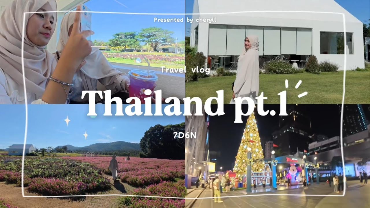 VLOG THAILAND 7D6N PART 1