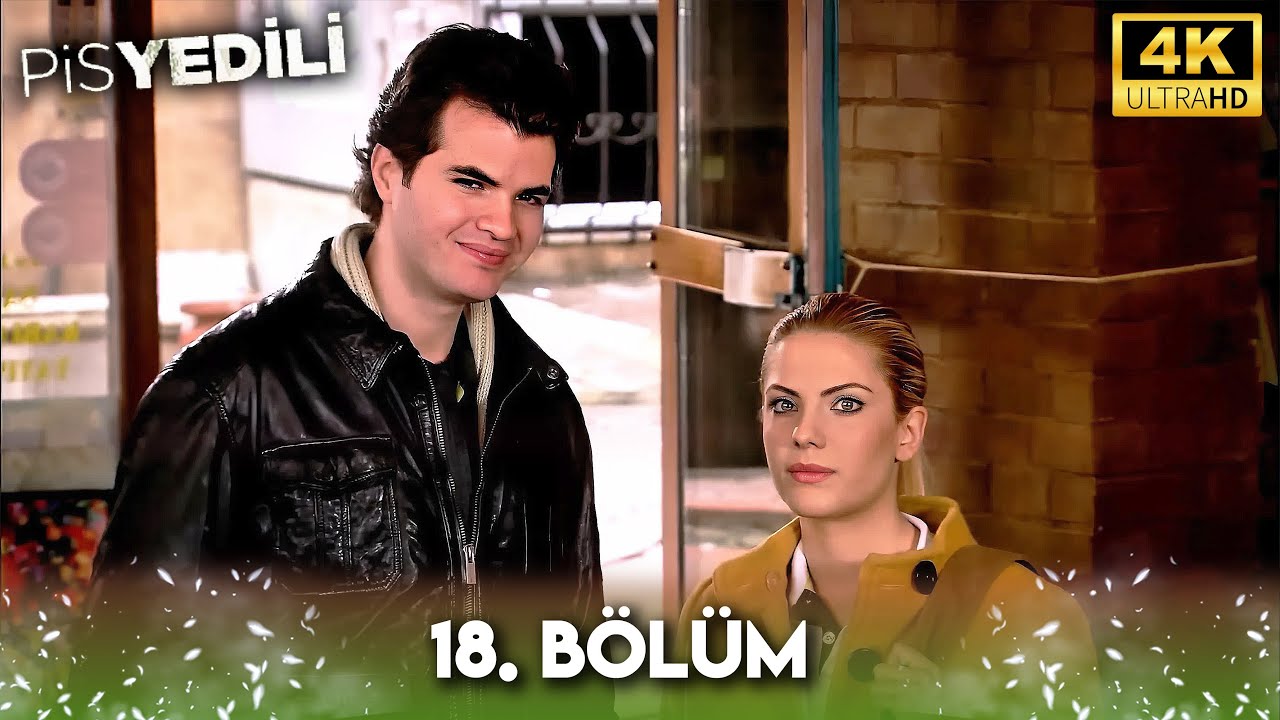 Pis Yedili 18. Bölüm | 4K Ultra HD