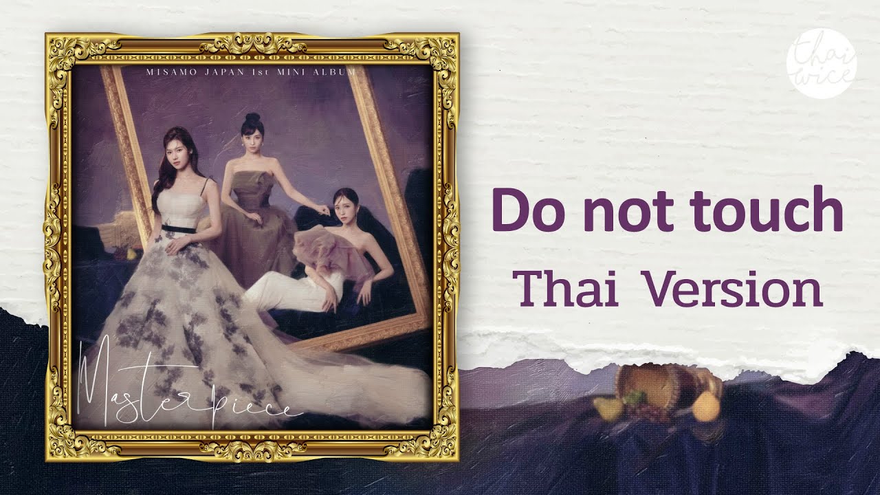 [Thaiwice Cover Thai Ver.] MISAMO “Do not touch