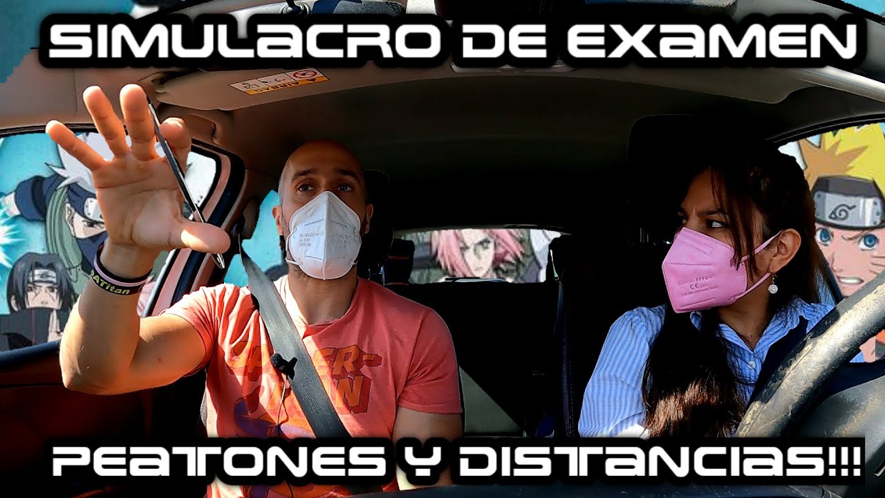 TENEMOS que VIGILAR las DISTANCIAS 😉😉 SIMULACRO DE EXAMEN PRÁCTICO DE CONDUCIR