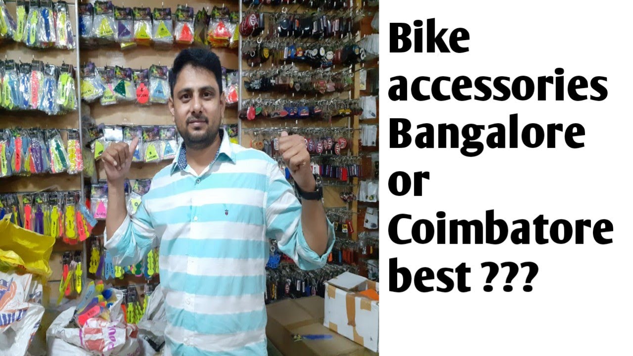 bike accessories Bangalore or Coimbatore best??