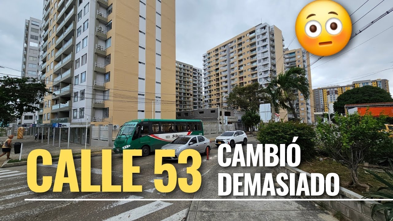 CALLE 53 Entre 45 y 44 | Esto no es igual, ha cambiado DEMASIADO 😮😮😮 | ¿Cómo lo recordabas?