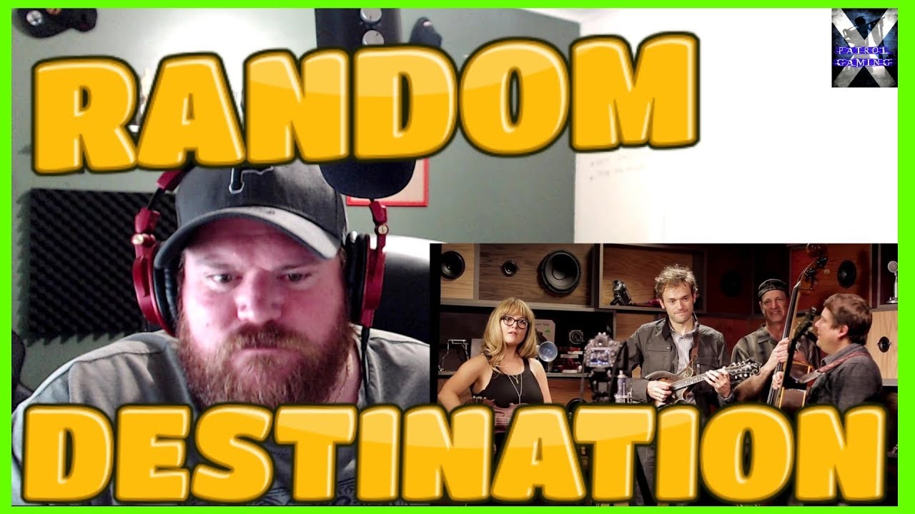 Nickel Creek Destination (Random Weekend Reactions) Reaction
