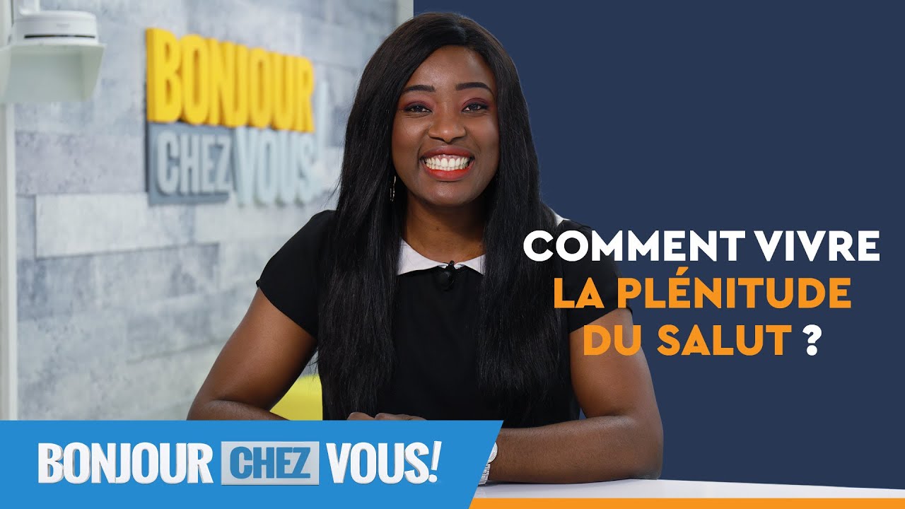 Comment vivre la plénitude du Salut ? - Bonjour chez vous ! - Yveline Lebeau