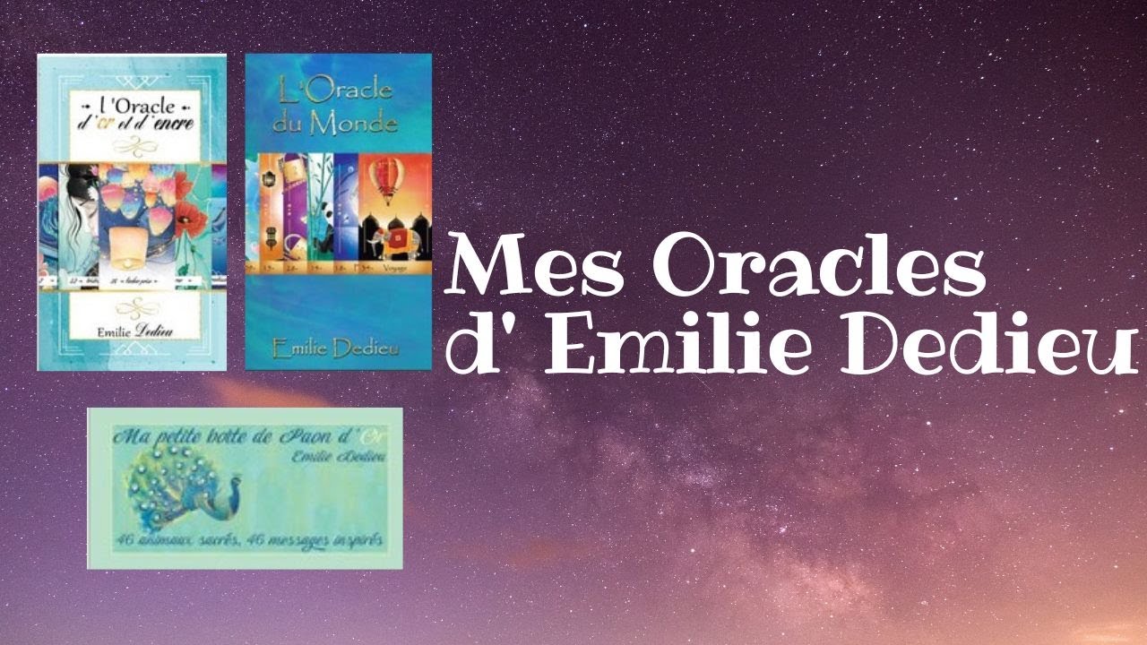 🌺🌸🌼 Mes Oracles d'Emilie Dedieu 🌺🌸🌼