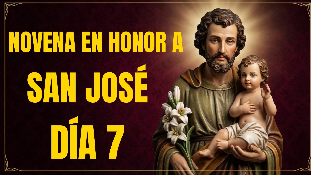 Novena a San José - DÍA 7 - 16 de Marzo 2026