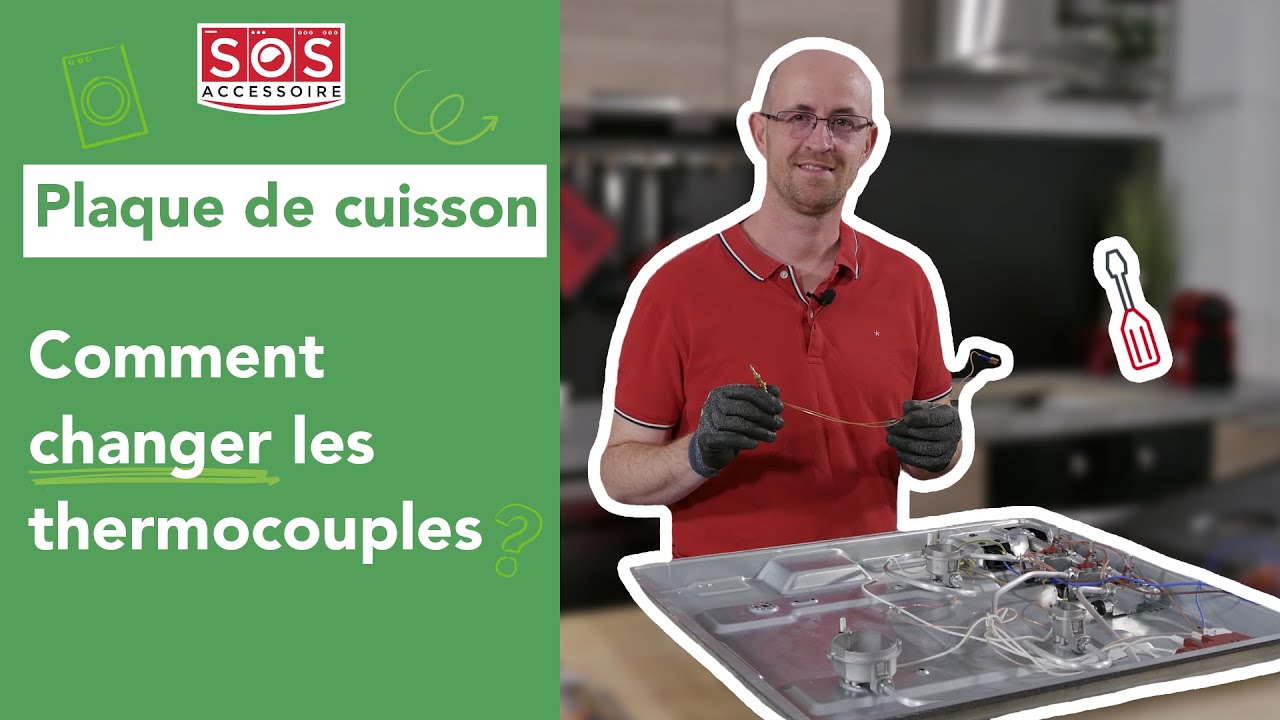 🔥 Comment changer les thermocouples de ma plaque de cuisson gaz ?