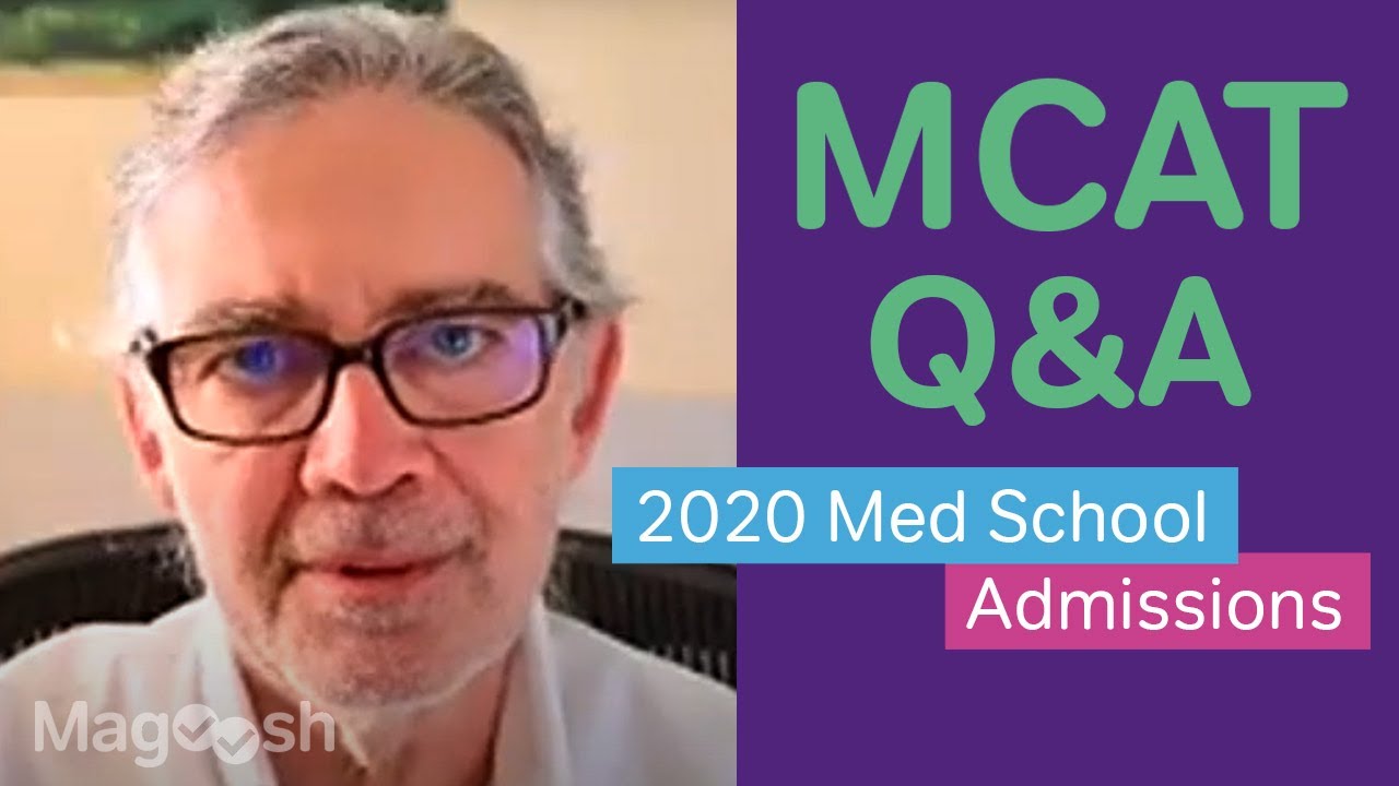 2020 Med School Admissions & MCAT Q&A
