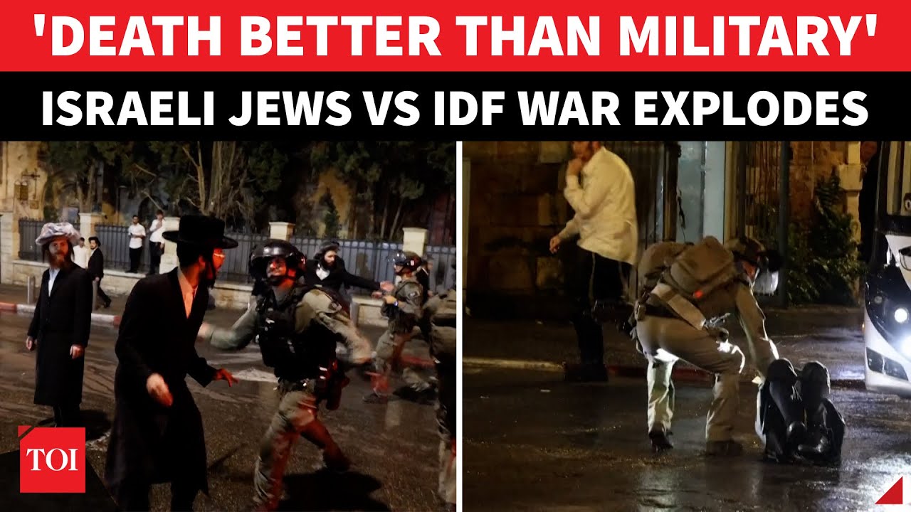 'Prefer Death Over IDF': Israeli Jews RIOT In Jerusalem; Refuses To Serve Military & Fight Hamas