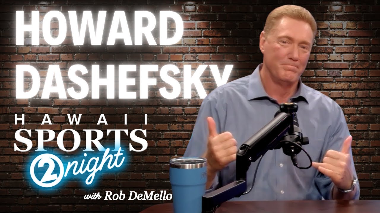 Hawaii Sports 2Night - Howard Dashefsky
