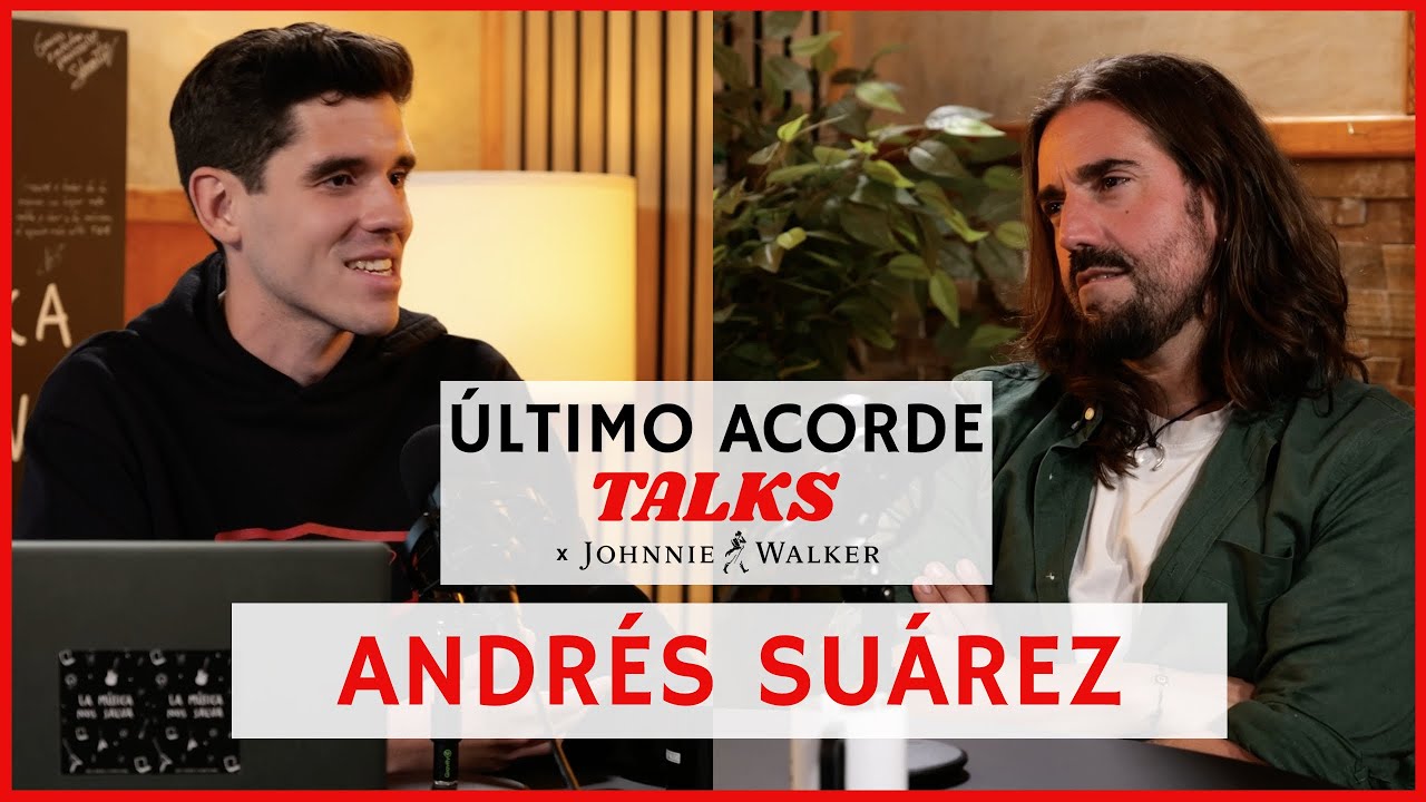 MÁS ALLÁ de las CANCIONES con ANDRÉS SUÁREZ | Último Acorde Talks 8