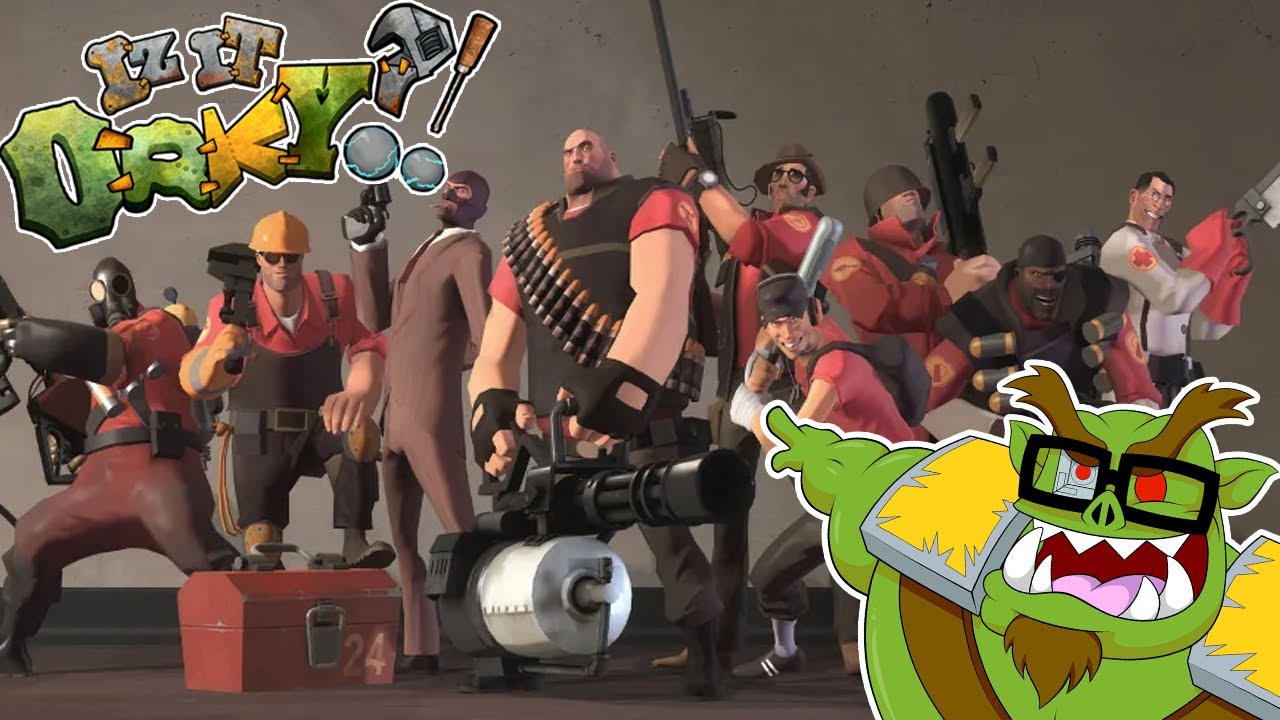 How ORKY Would da Team Fortress 2 Gits be in 40k!?