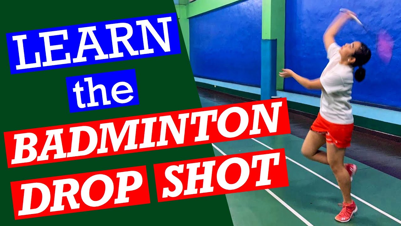LEARN the BADMINTON DROP- the delicate shot that can put you on the offensive 