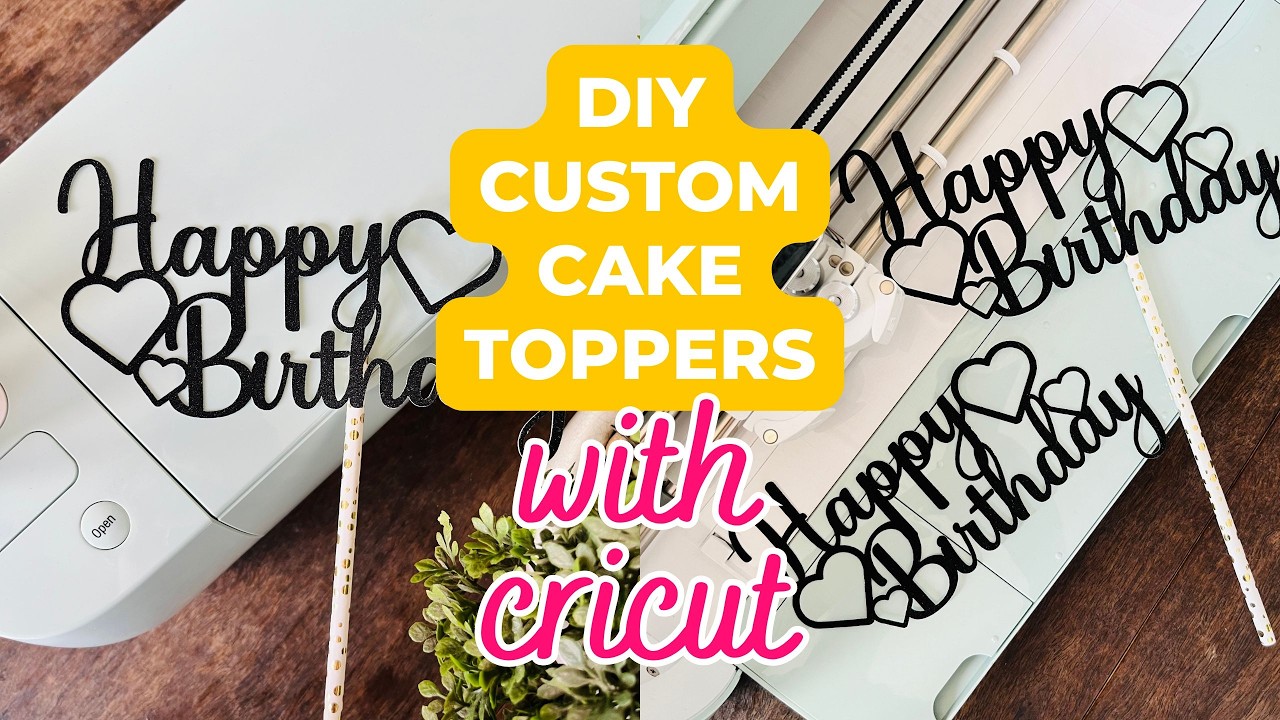 How To Make A Custom Cake Topper With Cricut