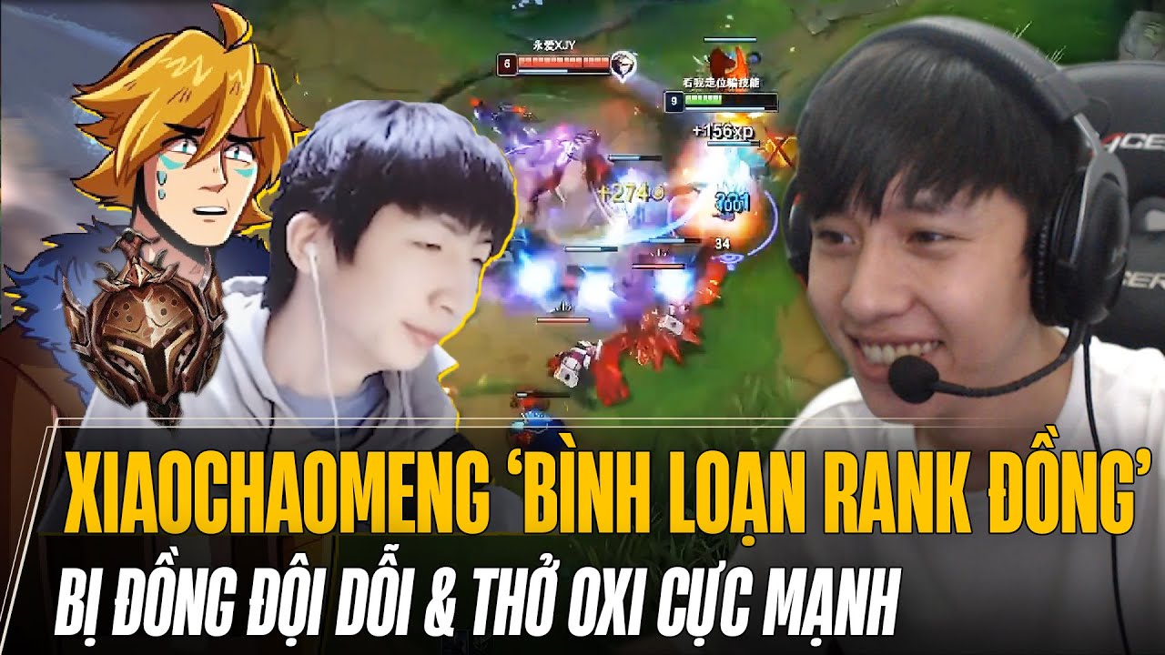 XIAOCHAOMENG DU ĐẤU RANK ĐỒNG SIÊU BUỒN CƯỜI VÀ BỊ DỖI CỰC MẠNH DO LỠ TAY KS 