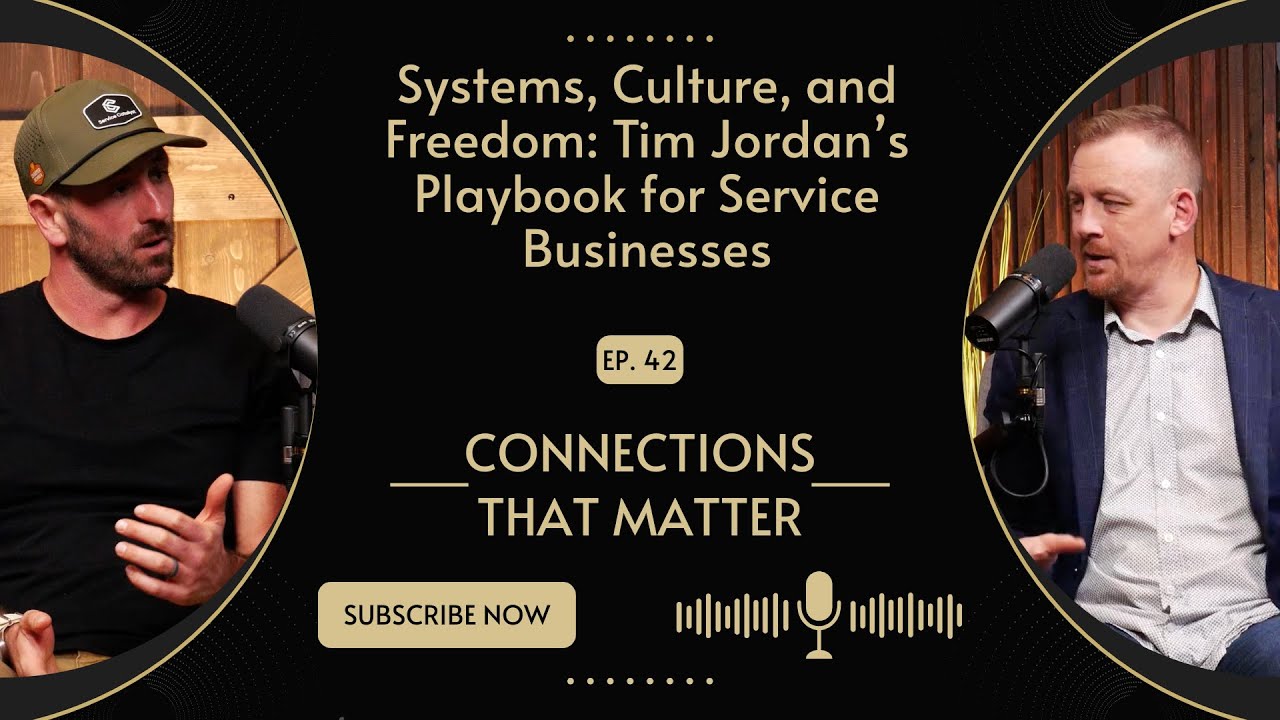 Systems, Culture, and Freedom: Tim Jordan’s Playbook for Service Businesses