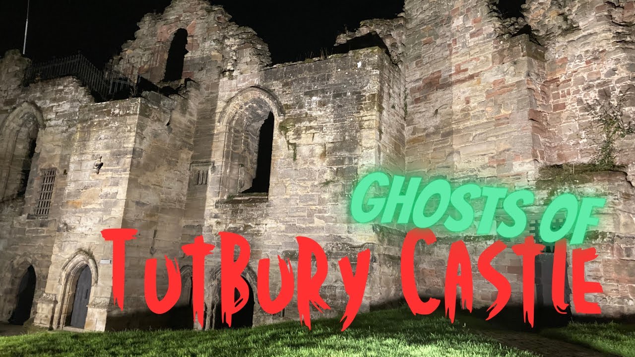 Ghosts of Tutbury castle