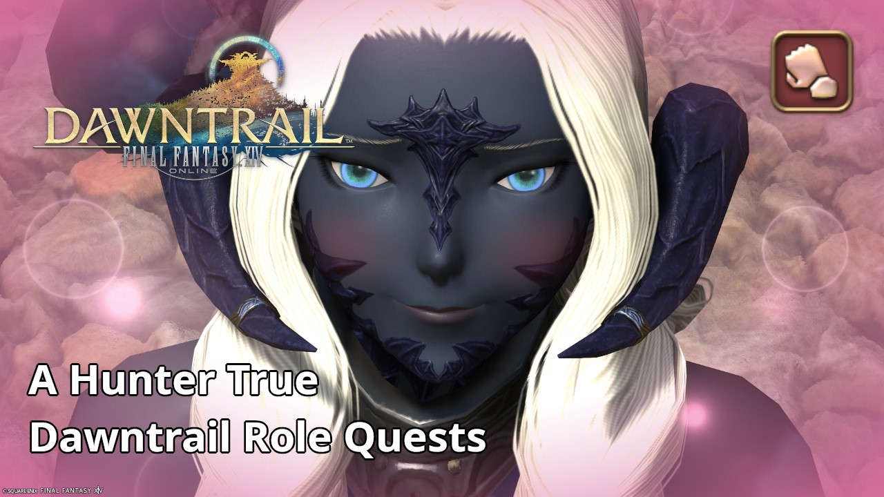 A Hunter True - FFXIV Dawntrail Role Quests