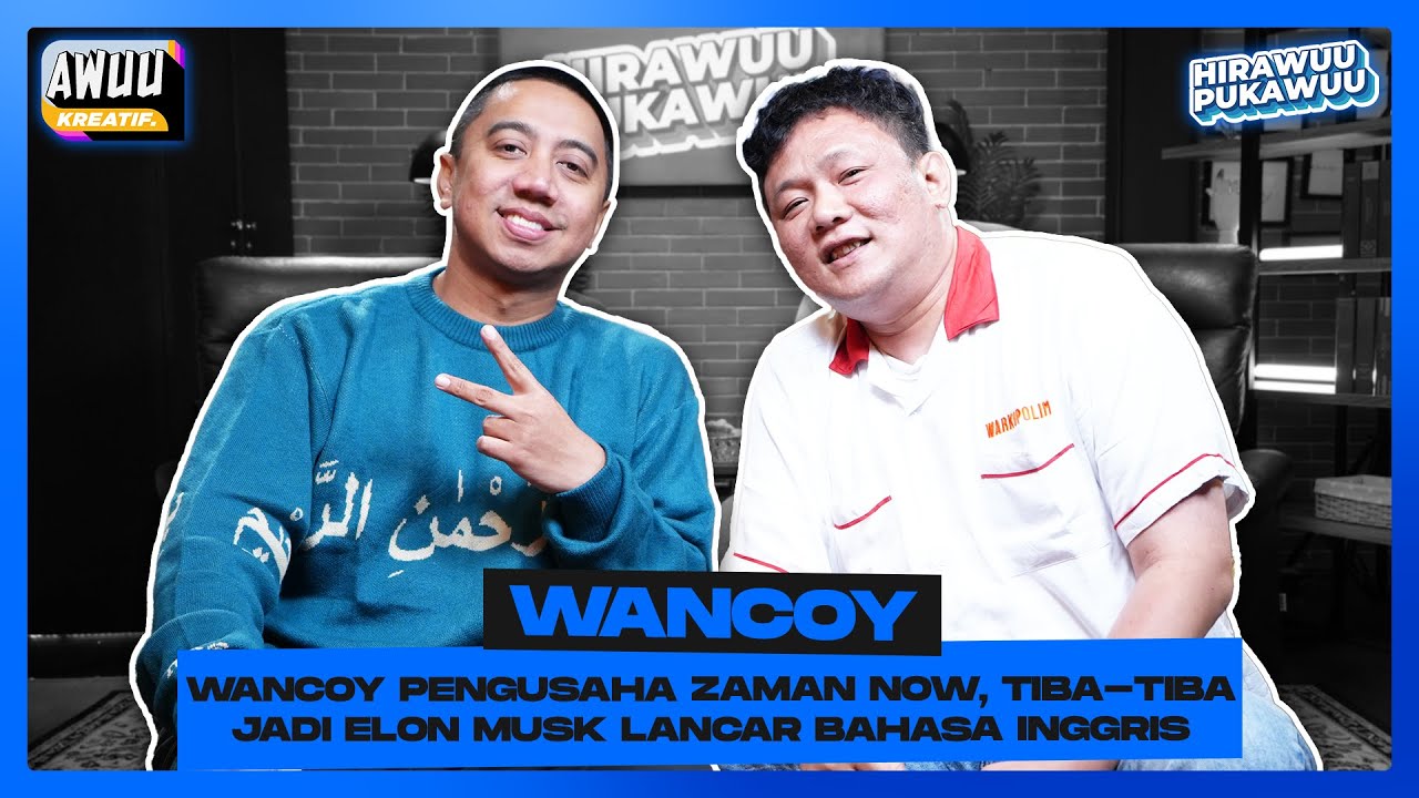 Episode Spesial Untuk Si DIA Pemilik Warkopolim | HIRAWUU PUKAWUU EPS 15 w/ Wancoy