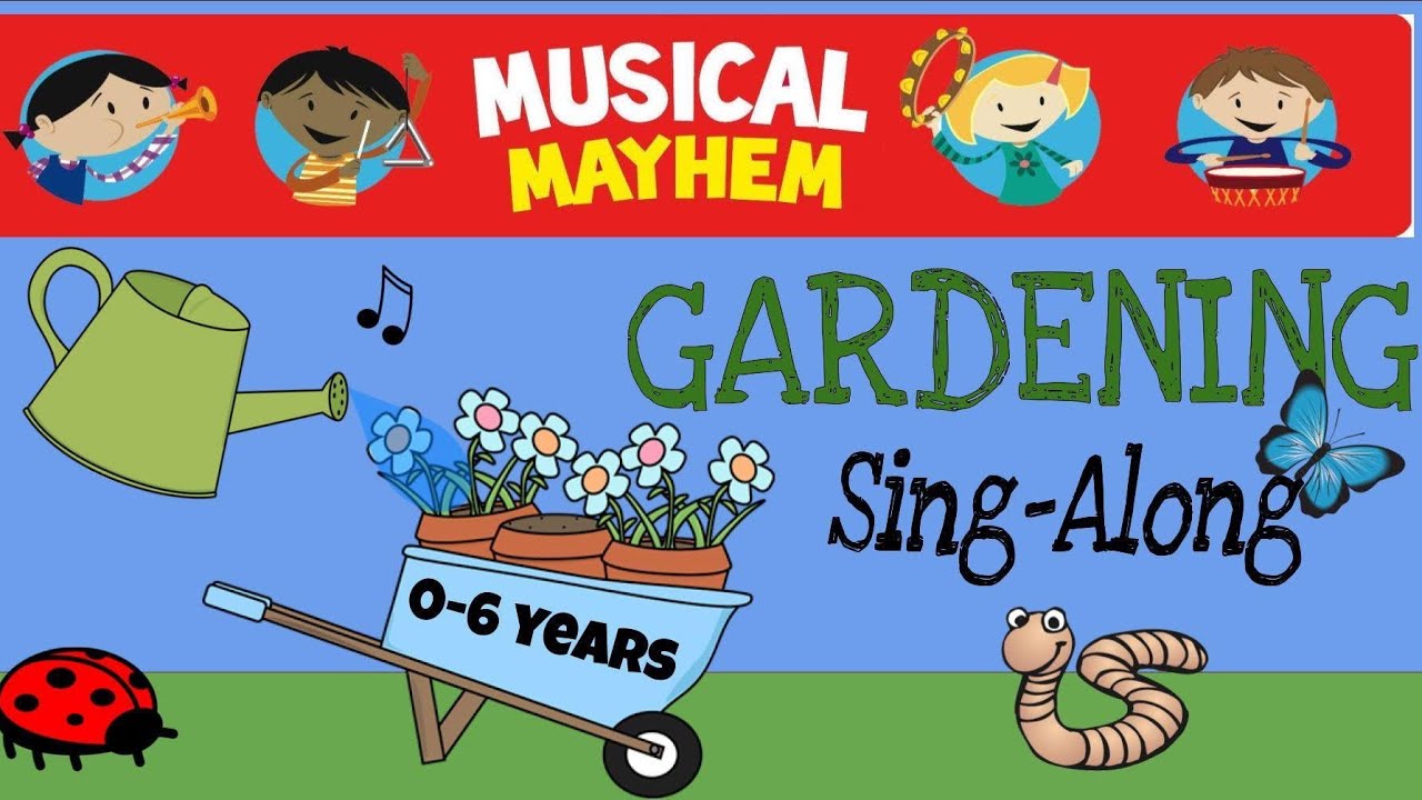GARDENING Sing-Along with Musical Mayhem