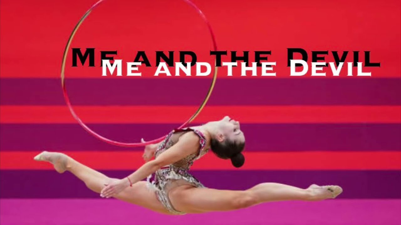 Me And The Devil - Music For Rhythmic Gymnastics