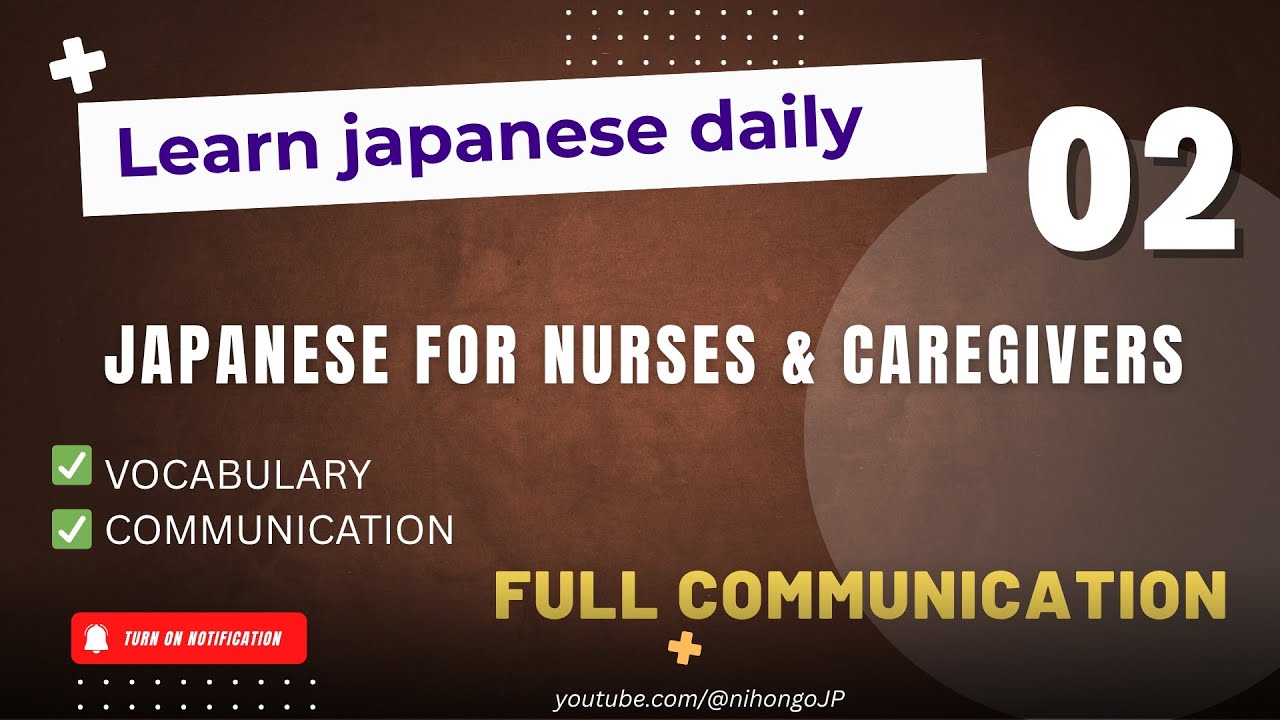 ✅Learn Japanese for Nursing & Caregiving | Lesson 2: Comunication | nihongoJP