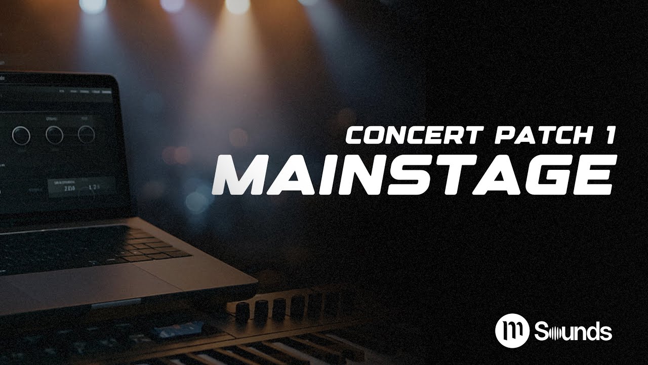 CONCERT PATCH V1 | DEMO | MAINSTAGE | MSM SOUNDS