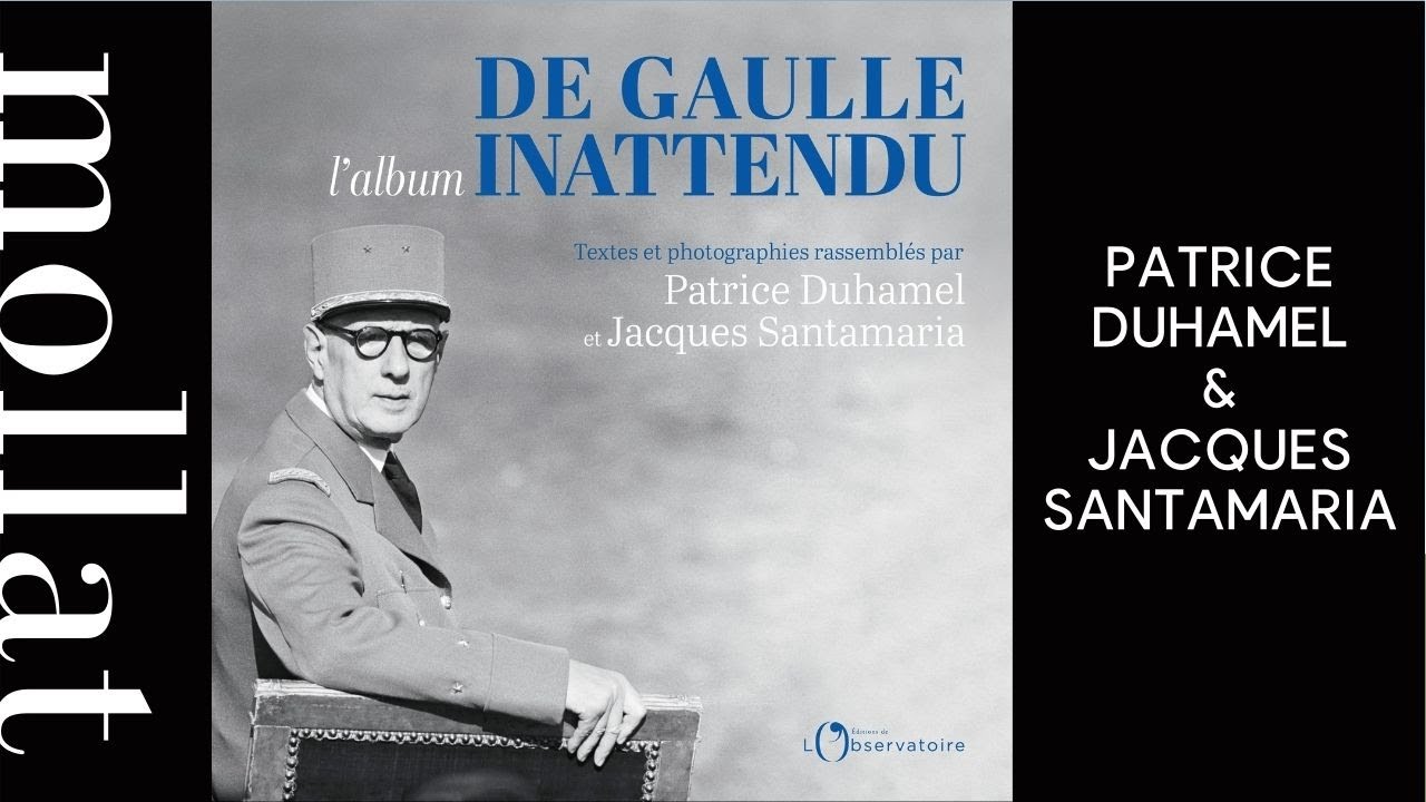 Patrice Duhamel et Jacques Santamaria - De Gaulle inattendu : l'album