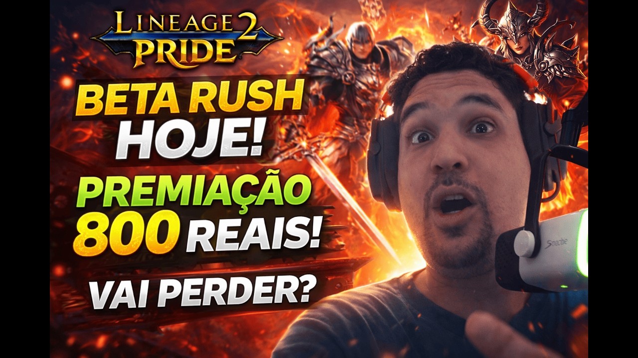 😱 R$800 PRA QUEM RUSHAR! BETA RUSH HOJE no Lineage II Pride