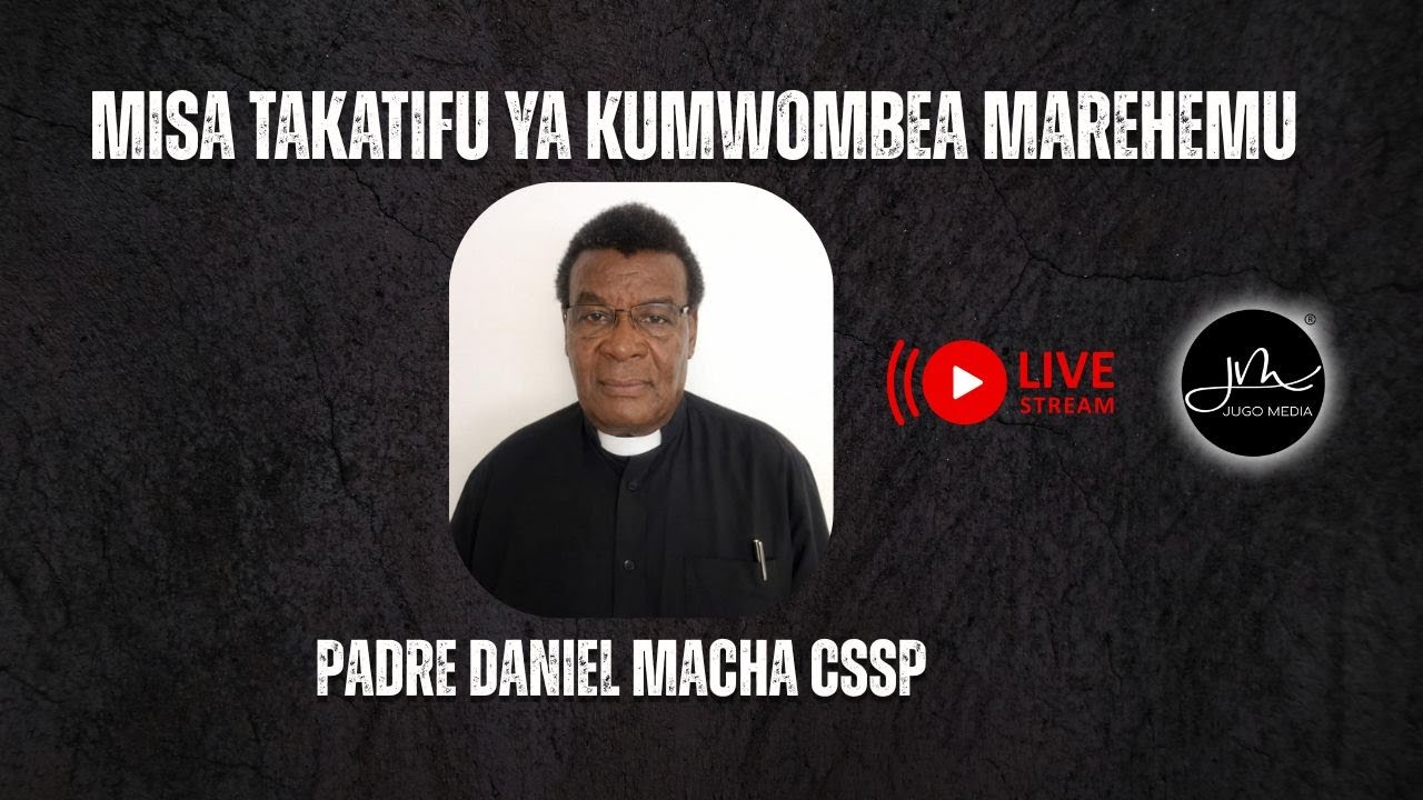 #LIVE: Misa ya kumwombea Marehemu Pd. Daniel Macha CSSP | Parokia ya Mt. Dominick Mbezi Juu Dsm.
