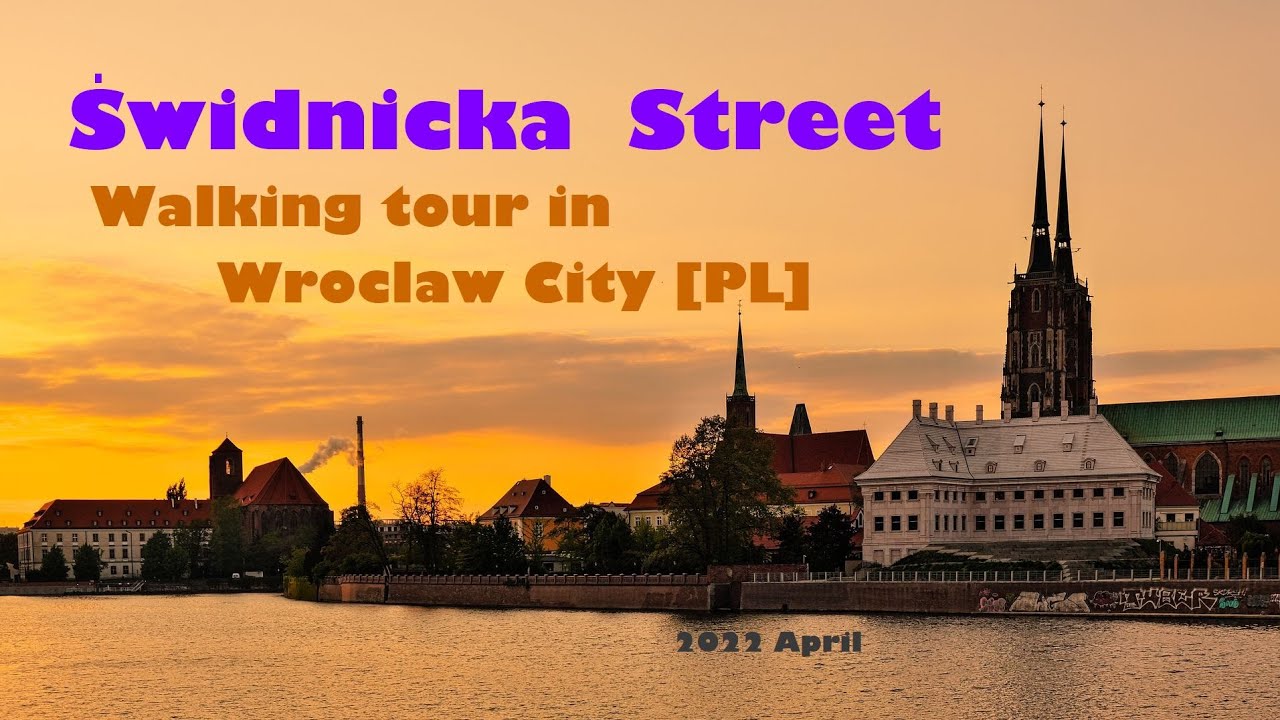 Walking Tours in Wroclaw - Świdnicka Street [2022 April]